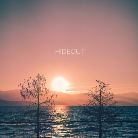Hideout | Boomplay Music
