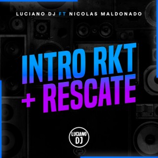 Intro Rkt + Rescate