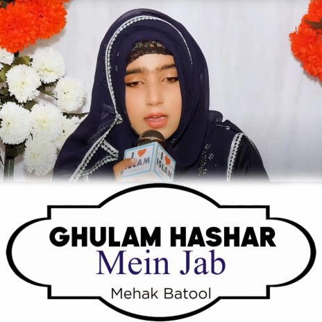 Ghulam Hashar Mein Jab | Boomplay Music