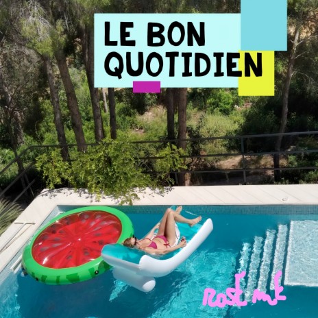 Le bon quotidien | Boomplay Music