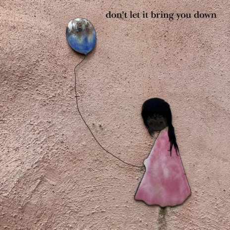 don't let it bring you down (ny)
