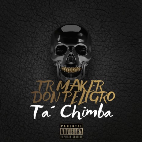 Ta Chimba ft. Don Peligro | Boomplay Music