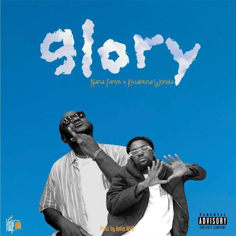 Glory ft. Kwabena Wonda | Boomplay Music