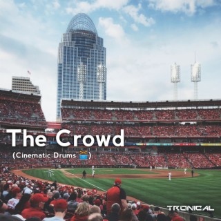 The Crowd (Cinematic Drums)