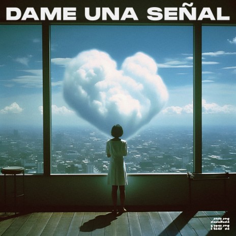 Dame una señal | Boomplay Music