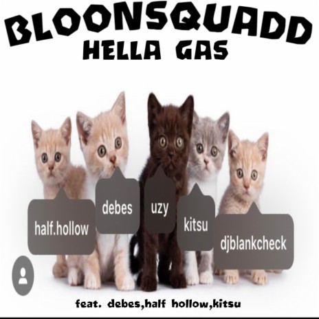 HELLA GAS ft. Uzy!, Half Hollow, 6loodlust, Kitsu & Debes | Boomplay Music