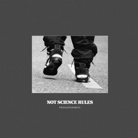 NOT SCIENCE RULES | Boomplay Music