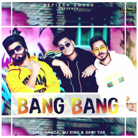 Bang Bang ft. MJ King & Xawi Yar | Boomplay Music