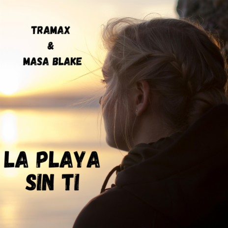 La Playa Sin Ti ft. Masa Blake | Boomplay Music