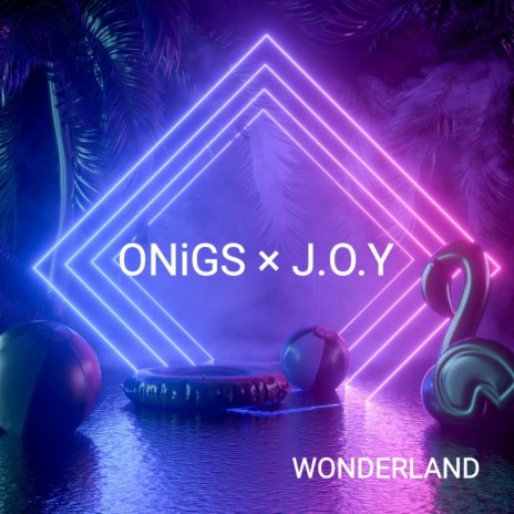 WONDERLAND ft. J.O.Y