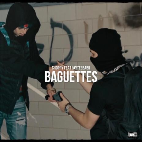 Baguettes ft. JayteeBabii | Boomplay Music