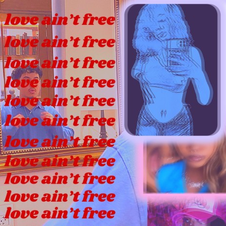 Love ain't free | Boomplay Music