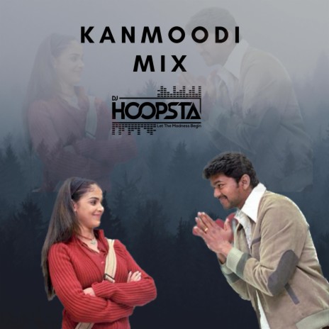 Kanmoodi Mix | Boomplay Music