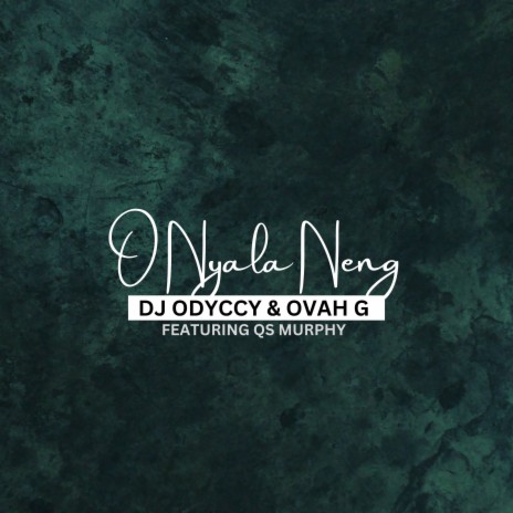 O Nyala Neng ft. Ovah G & QS Murphy | Boomplay Music