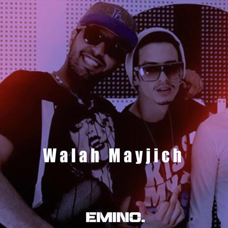 Walah Mayjich ft. Lil' K | Boomplay Music