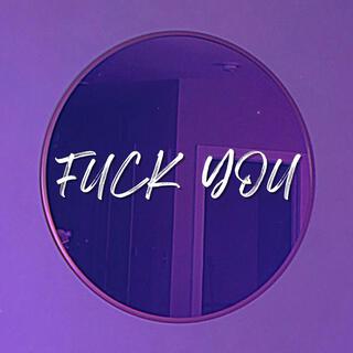 FUCK YOU