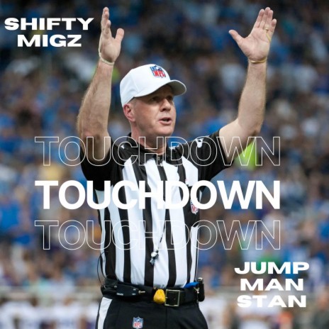 TOUCHDOWN ft. ShiftyMigz | Boomplay Music
