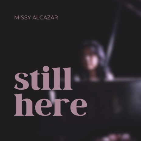 Still Here | Boomplay Music