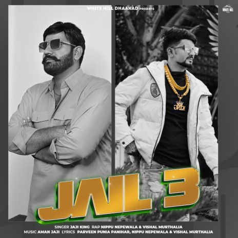 Jail 3 ft. Nippu Nepewala & Vishal Murthalia | Boomplay Music