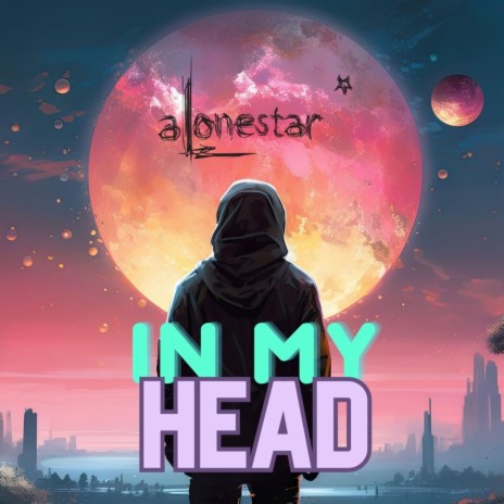 In My Head (feat. Alonestar) [with Dirty Pop & Urban Angel Records] | Boomplay Music