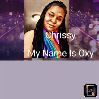 My Name Is Oxy