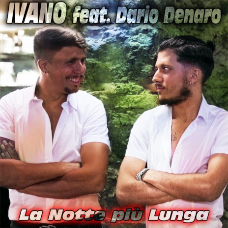 La notte più lunga ft. Dario Denaro | Boomplay Music