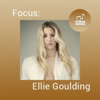 Focus: Ellie Goulding