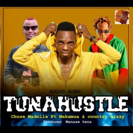 Tunahustle (feat. Makamua & Country Wizzy) | Boomplay Music