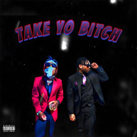 Take Yo Bitch ft. Young Magro | Boomplay Music