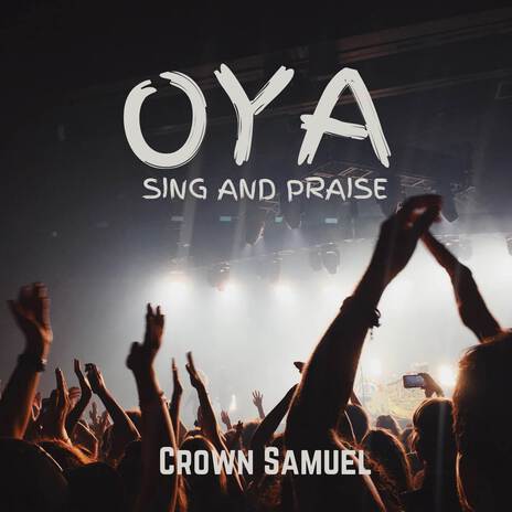 Oya (Sing And Praise)