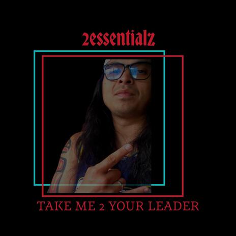 Take Me 2 Your Leader | Boomplay Music