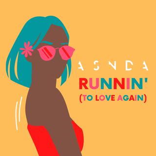 Runnin' (To Love Again) lyrics | Boomplay Music