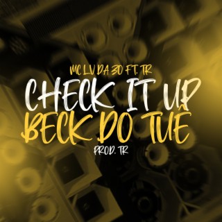 Check it up- Beck do Tuê