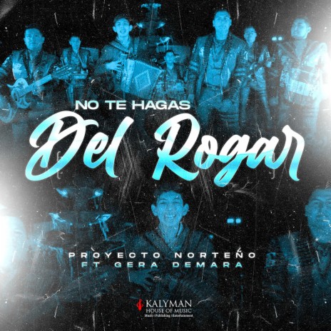 No Te Hagas Del Rogar ft. Gera Demara | Boomplay Music