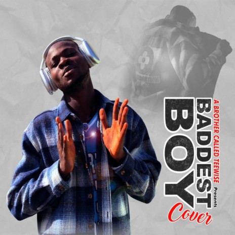Baddest Boy Cover | Boomplay Music