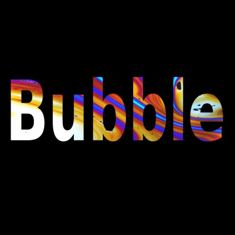 bubble | Boomplay Music
