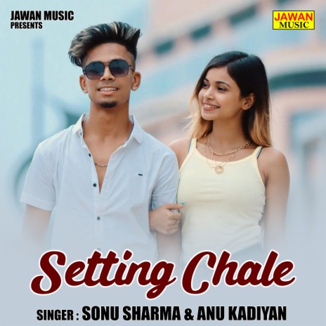 Setting Chale ft. Anu Kadiyan | Boomplay Music