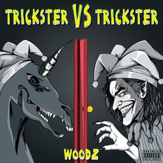 Trickster VS Trickster