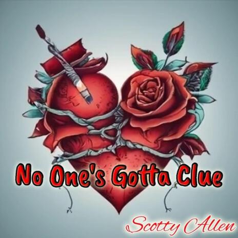 No One's Gotta Clue | Boomplay Music