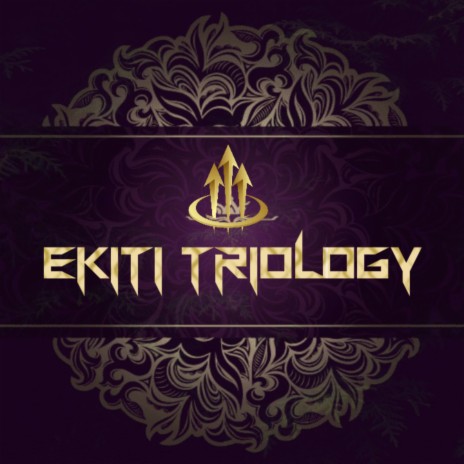 Ekiti Triology ft. EmmanOMG | Boomplay Music