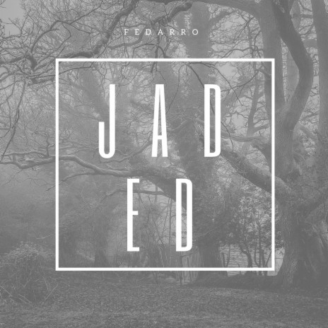 Jaded | Boomplay Music