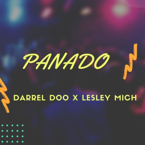 Panado (feat. Lesley Mich) | Boomplay Music
