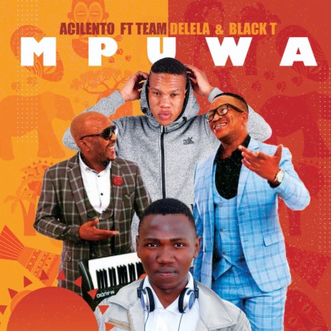Mpuwa (feat. Team Delela & Black T) | Boomplay Music