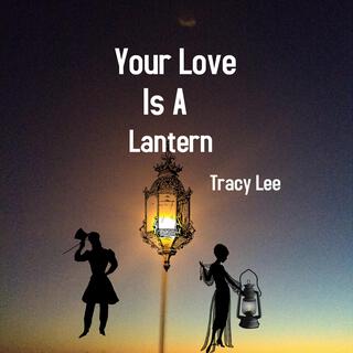 Your Love Is A Lantern (Radio Edit)