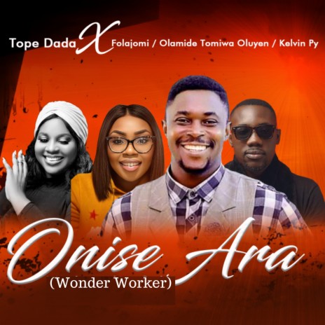 Onise Ara ft. Folajomi, Olamide Tomiwa Oluyen & Kelvin Py | Boomplay Music