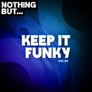 Nothing But... Keep It Funky, Vol. 09