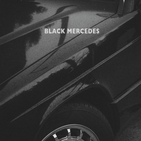 Black Mercedes | Boomplay Music