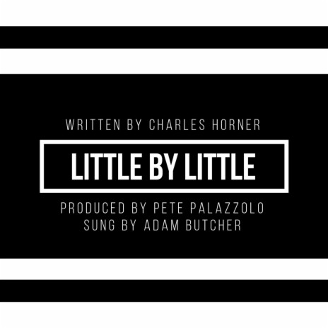 Little by Little | Boomplay Music