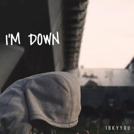 I’m down (Acoustic Version) | Boomplay Music