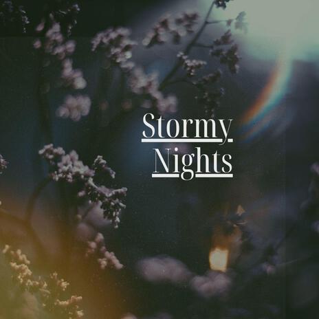 Stormy Nights | Boomplay Music